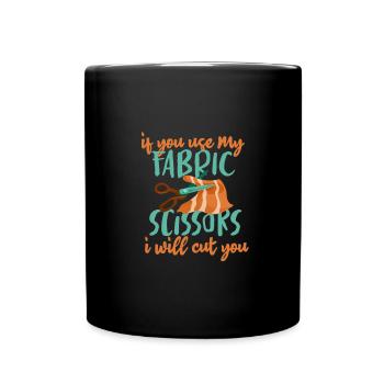 Cadeau de couturière si vous utilisez mes ciseaux en tissu - Mug uni - noir - Devant