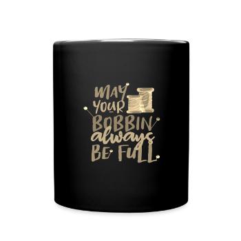 Näherin Geschenk Möge Ihre Spule immer voll sein - Tasse einfarbig - Schwarz - Vorne