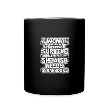 Scrapbooker Gifts Woman Can't Survive Wine Alone - Full Colour Mug - black - Front