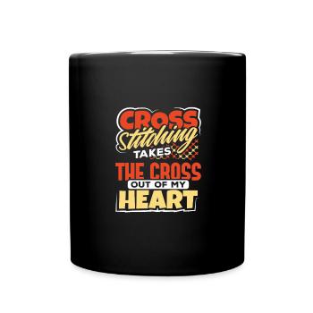 Cross Stitching Takes the Cross Out of My Heart - Full Colour Mug - black - Front