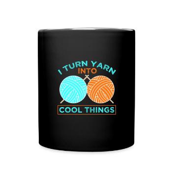 Knitter Gifts Turn Yarn Into Cool Things Knitting - Full Colour Mug - black - Front