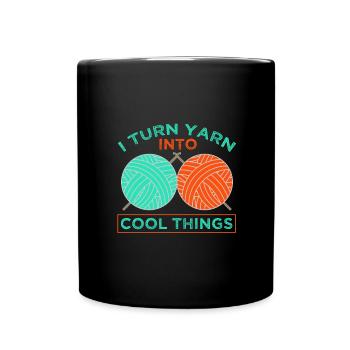 Knitter Gifts Turn Yarn Into Cool Things Knitting - Full Colour Mug - black - Front