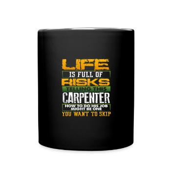 Charpentier Gift Life plein de risques révélateurs - Mug uni - noir - Devant