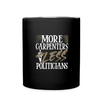 Humour politique Cadeaux de menuiserie Plus de charpentiers - Mug uni - noir - Devant