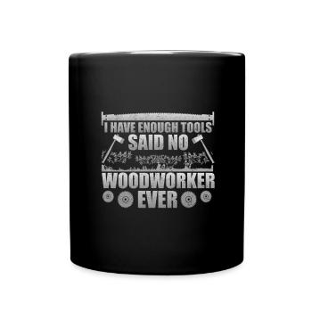 L’humour du travail du bois a assez d’outils dit non - Mug uni - noir - Devant