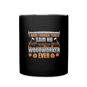 L’humour du travail du bois a assez d’outils dit non - Mug uni - noir - Devant