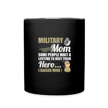 Military Mom Raised My Hero Proud Mom of Armed - Full Colour Mug - black - Front