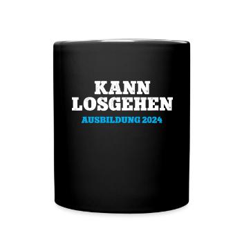 Kann Losgehen Ausbildung 2024 Ausbildungsstart 24 - Tasse einfarbig - Schwarz - Vorne