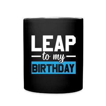 Happy Birthday Schaltjahr 29. Februar Schalttag - Tasse einfarbig - Schwarz - Vorne