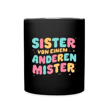 Sister von einem Anderen Mister BFF Geschenk - Tasse einfarbig - Schwarz - Vorne