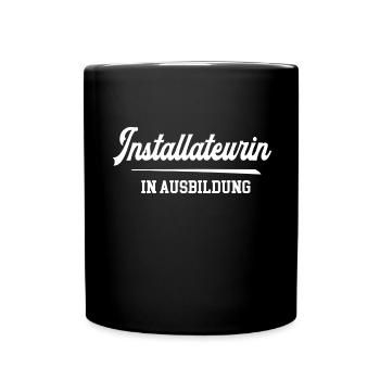 Installateurin Ausbildung Installateurazubi Lehre - Tasse einfarbig - Schwarz - Vorne