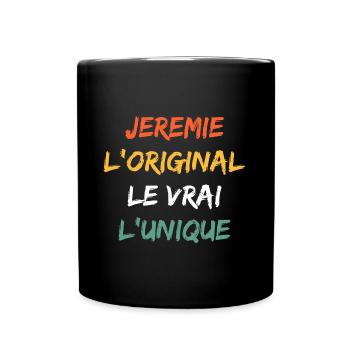 L'original le vrai l'unique Jeremie - Mug uni - noir - Devant