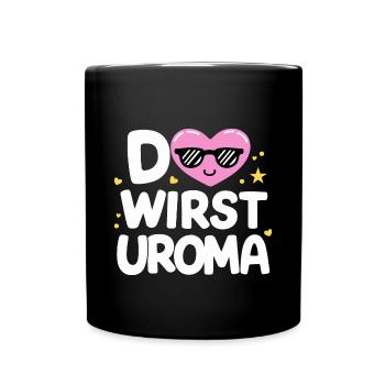 Du wirst Uroma Geburtstag Muttertag Beste Uroma - Tasse einfarbig - Schwarz - Vorne