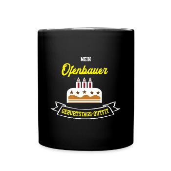 Ofenbauer Geburtstag Geburtstagsgeschenk Ofenbau - Tasse einfarbig - Schwarz - Vorne
