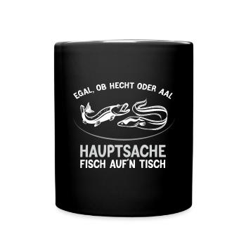 Hauptsache Fisch auf'n Tisch! - Tasse einfarbig - Schwarz - Vorne