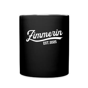 Zimmerin 2025 Ausbildung Lehre Zimmerer Zimmerei - Tasse einfarbig - Schwarz - Vorne