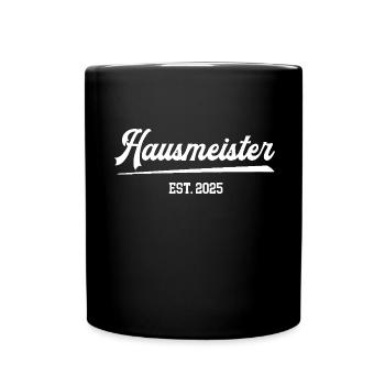 Hausmeister Geburtstag Jubiläum Haustechniker 2025 - Tasse einfarbig - Schwarz - Vorne