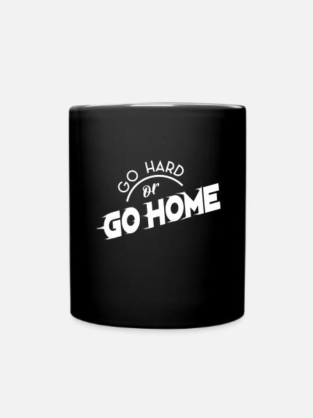 Go hard or go home - Mindset - Full Colour Mug - black
