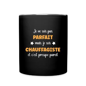 Je ne suis pas parfait mais chauffagiste - Mug uni - noir - Devant