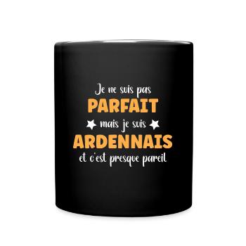Je ne suis pas parfait mais Ardennais - Mug uni - noir - Devant