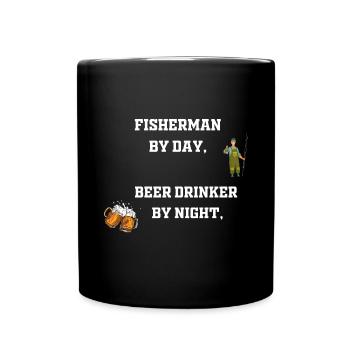 Fisherman by day, beer drinker by night - Mug uni - noir - Devant