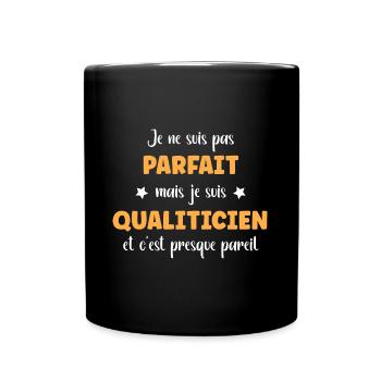 Je ne suis pas parfaite mais qualiticien - Mug uni - noir - Devant