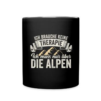 Brauche Keine Therapie Alpen Alpenüberquerung - Tasse einfarbig - Schwarz - Vorne