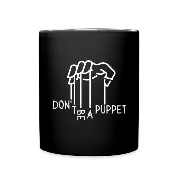Don t be a puppet weiss - Tasse einfarbig - Schwarz - Vorne