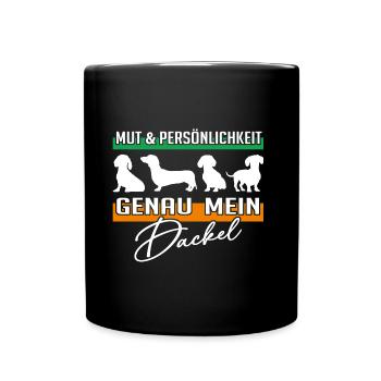Mut, Intelligenz, Persönlichkeit, mein Dackel - Tasse einfarbig - Schwarz - Vorne
