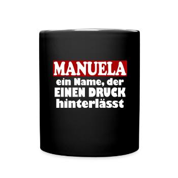 Manuela Vorname Name Fun Lustiger Spruch - Tasse einfarbig - Schwarz - Vorne
