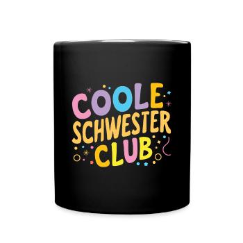 Coole Schwester Club: Beste Schwester Geburtstag - Tasse einfarbig - Schwarz - Vorne