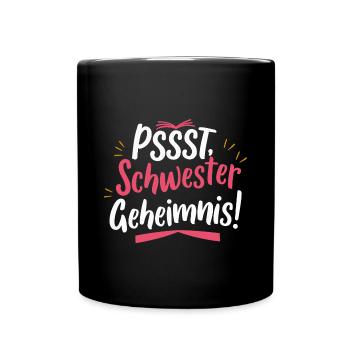 Pssst Schwestergeheimnis: Beste Schwester Große - Tasse einfarbig - Schwarz - Vorne