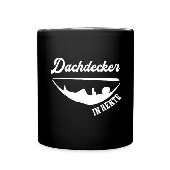 Dachdecker Rente Rentner Dachdeckerei Ruhestand - Tasse einfarbig - Schwarz - Vorne
