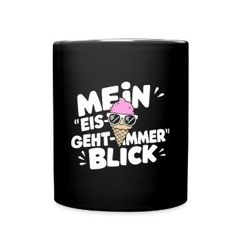 Mein Eis-Blick Eismacher Freude Sommer Hitze - Tasse einfarbig - Schwarz - Vorne