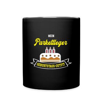 Parkettleger Geburtstag Geburtstagsgeschenk Geb - Tasse einfarbig - Schwarz - Vorne