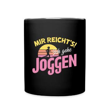 Mir reicht's Joggen! Laufshirt Fitness Motivation - Tasse einfarbig - Schwarz - Vorne