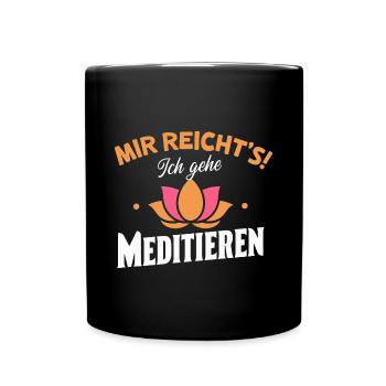 Mir reicht's Meditation Ruhe Achtsamkeit Zen - Tasse einfarbig - Schwarz - Vorne