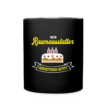 Raumausstatter Geburtstag Geburtstagsgeschenk - Tasse einfarbig - Schwarz - Vorne