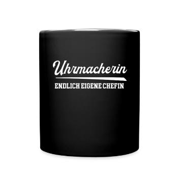 Uhrmacherin Endlich Eigene Chefin Uhrmacherei Frau - Tasse einfarbig - Schwarz - Vorne