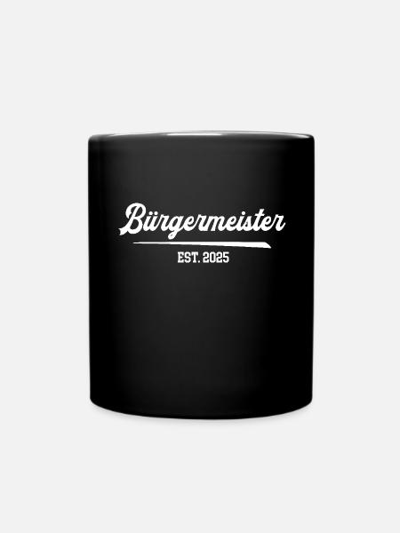 Bürgermeister 2025 Buergermeister Bürger Meister - Tasse einfarbig - Schwarz