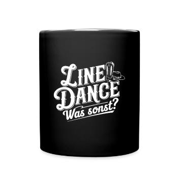 Line Dance was sonst? Line Dancing Training - Tasse einfarbig - Schwarz - Vorne