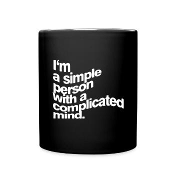 I ́m a simple person with a complicated mind - Full Colour Mug - black - Front