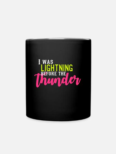 I was Lightning before the Thunder - Full Colour Mug - black