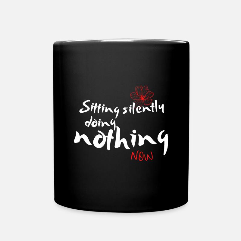 Assis silencieusement à ne rien faire – Méditation Zen - Mug uni - noir