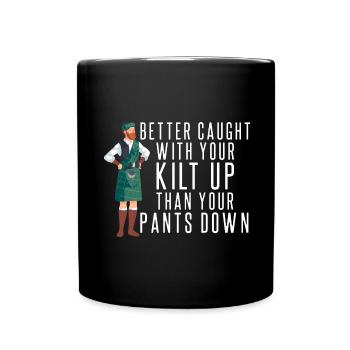 Besser mit dem Kilt erwischt Kilt Guys - Tasse einfarbig - Schwarz - Vorne