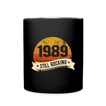 1989 Still Rocking Geburtstag Geburt Geburtsjahr - Tasse einfarbig - Schwarz - Vorne