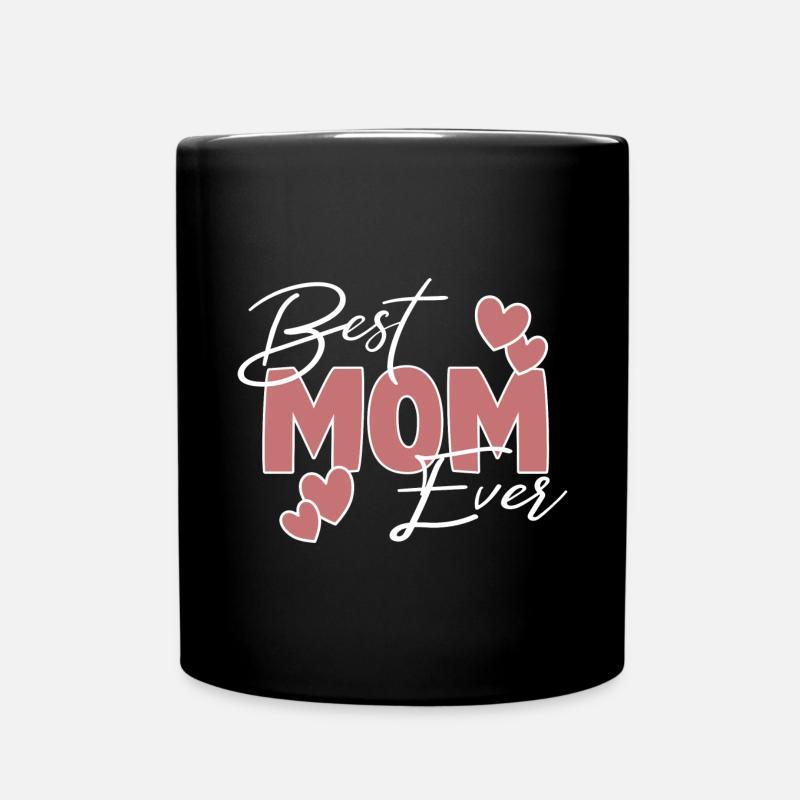 Best Mom Ever - Tasse einfarbig - Schwarz