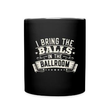 Tanzen Spruch Ballsaal Paartanz Tanz Tanzfläche - Tasse einfarbig - Schwarz - Vorne