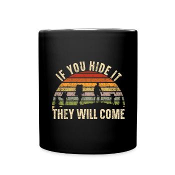 Wenn du es versteckst, werden sie kommen Geocacher - Tasse einfarbig - Schwarz - Vorne