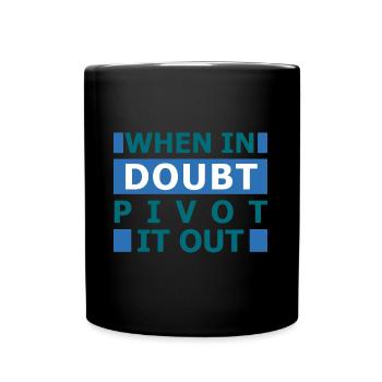 When In Doubt Pivot It Out Spreadsheet - Full Colour Mug - black - Front